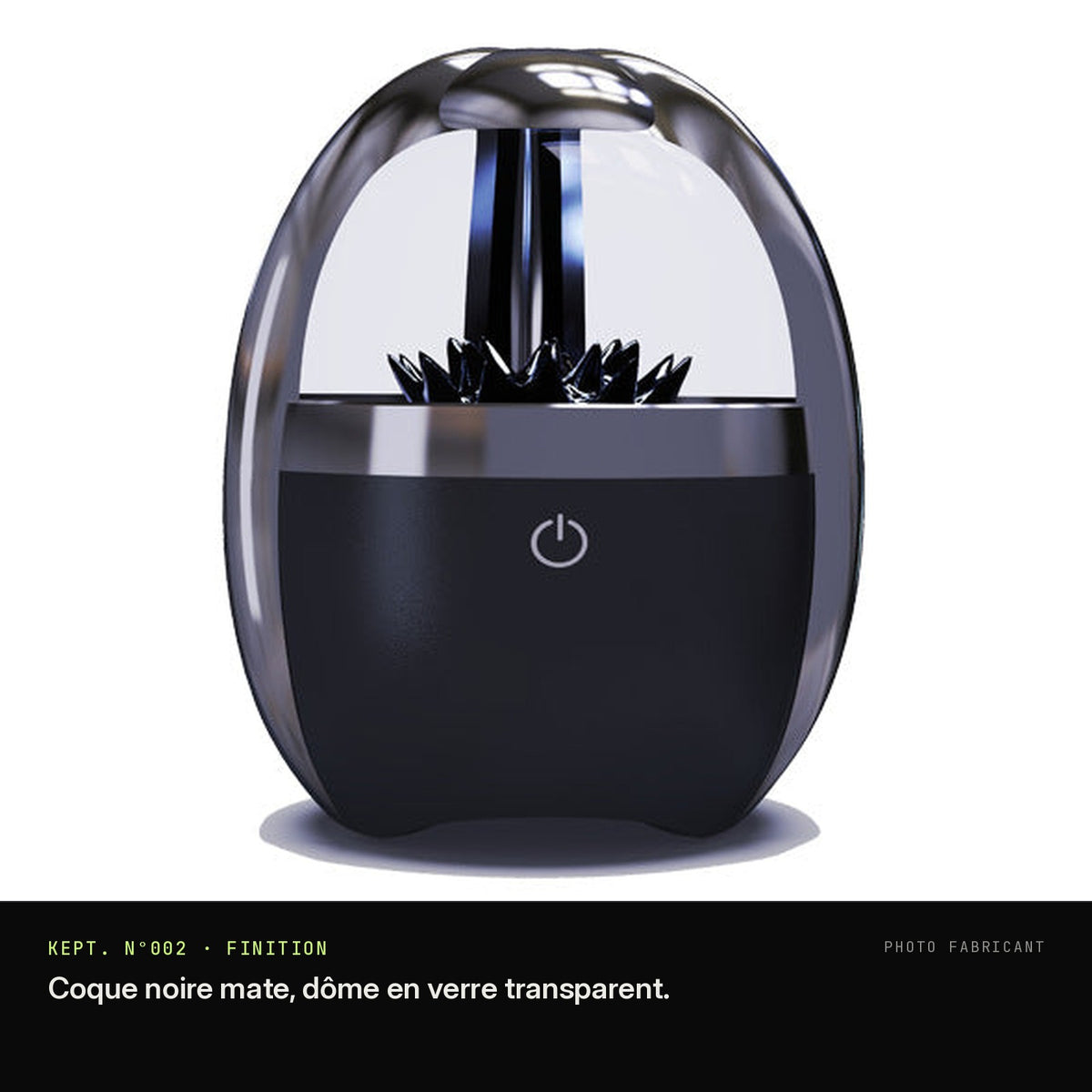 Kept. N°002 — coque noire mate et dôme en verre